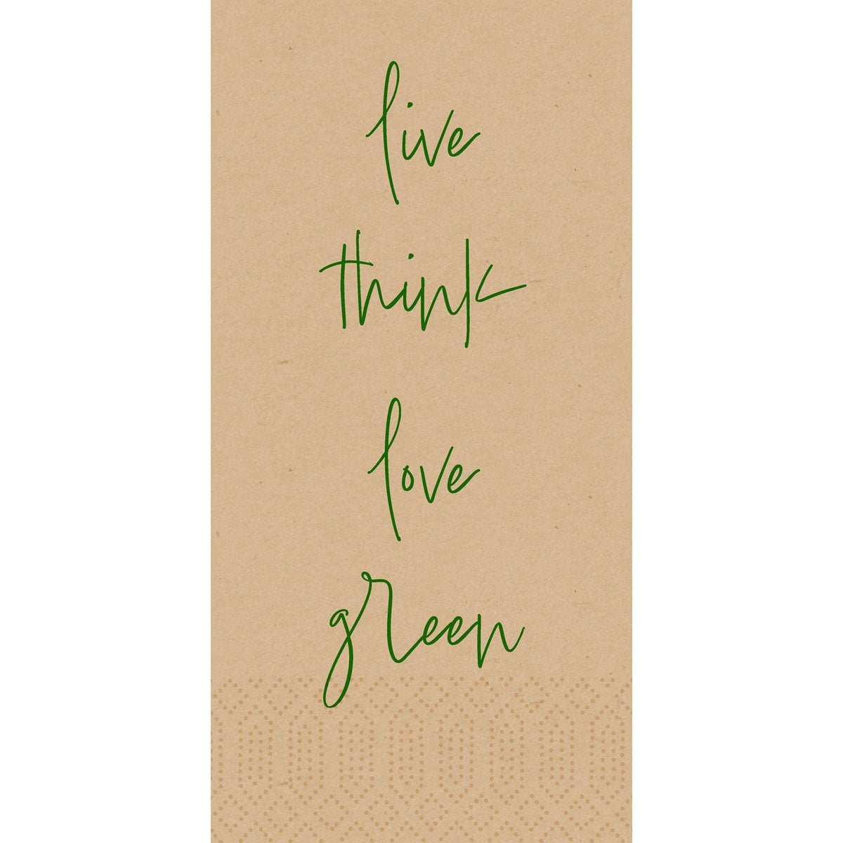 The Duni GmbH Zell.-Serv.40x40 3lg 1/8 Love green natural paper napkins (250 pieces) have a brown textured background with "live think love green" in green cursive - an ideal inspiration for eco-friendly napkins.