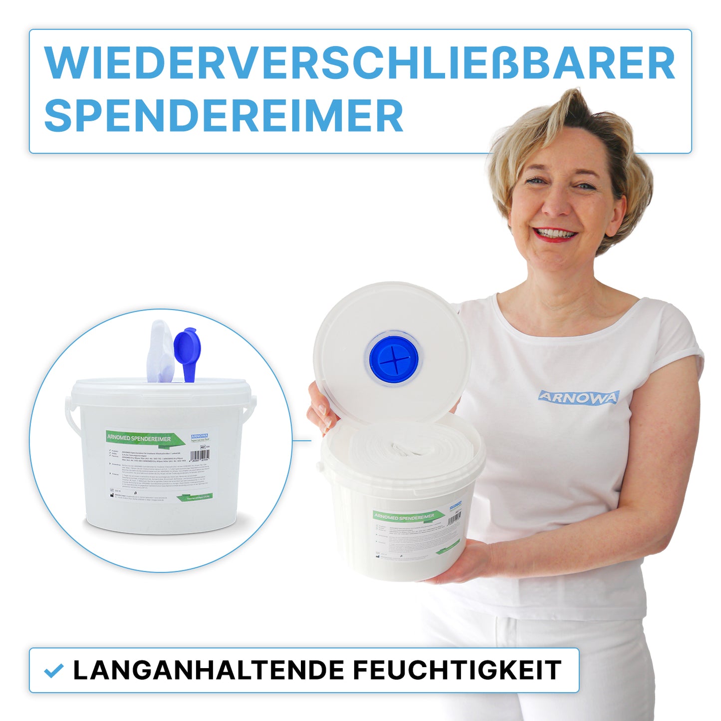 Eine Frau im weißen Hemd hält den ARNOMED Spendereimer für Vliestuchrollen der ARNOWA GmbH mit blauem Deckel in der Hand. Abgebildet sind sowohl offene als auch geschlossene Eimer, wobei der deutsche Text die wiederverschließbare Konstruktion und den dauerhaften Desinfektionsfeuchtigkeitsschutz hervorhebt.